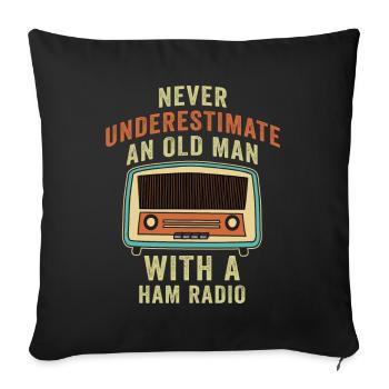 Never Underestimate An Old Man With A Ham Radio - Sofa pillowcase 17,3'' x 17,3'' (45 x 45 cm) - black - Front