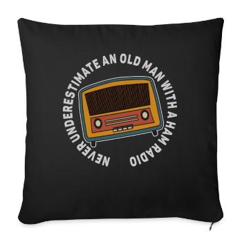 Never Underestimate An Old Man With A Ham Radio - Sofa pillowcase 17,3'' x 17,3'' (45 x 45 cm) - black - Front