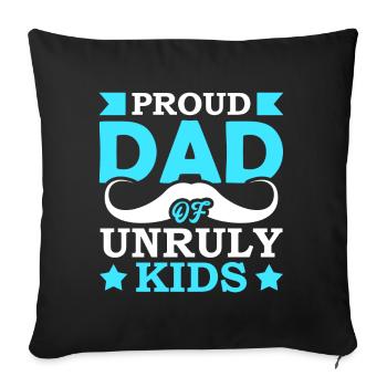 Proud father of unruly children - Sofa pillowcase 17,3'' x 17,3'' (45 x 45 cm) - black - Front