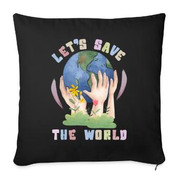 Journée de l’environnement, Kawaii Earth Saying Sauvons-le-monde - Housse de coussin décorative 45 x 45 cm - noir - Devant