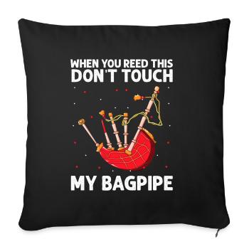 Bagpipe teacher quote and bagpipe players - Sofa pillowcase 17,3'' x 17,3'' (45 x 45 cm) - black - Front