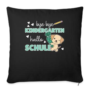 bye bye Kindergarten hallo Schule Labrador - Sofakissenbezug 45 x 45 cm - Schwarz - Vorne