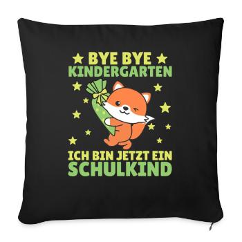 bye bye Kindergarten ich bin jetzt ein Schulkind - Sofakissenbezug 45 x 45 cm - Schwarz - Vorne