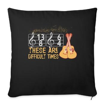 These Are Difficult Times Funny Music Pun - Sofa pillowcase 17,3'' x 17,3'' (45 x 45 cm) - black - Front