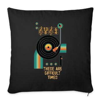 These Are Difficult Times Funny Music Pun - Sofa pillowcase 17,3'' x 17,3'' (45 x 45 cm) - black - Front