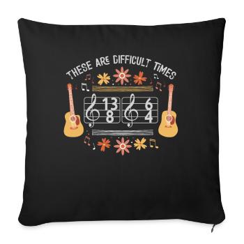 These Are Difficult Times Funny Music Pun - Sofa pillowcase 17,3'' x 17,3'' (45 x 45 cm) - black - Front