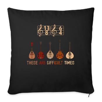 These Are Difficult Times Funny Music Pun - Sofa pillowcase 17,3'' x 17,3'' (45 x 45 cm) - black - Front