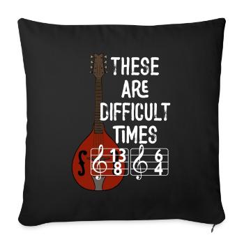 These Are Difficult Times Funny Music Pun - Sofa pillowcase 17,3'' x 17,3'' (45 x 45 cm) - black - Front