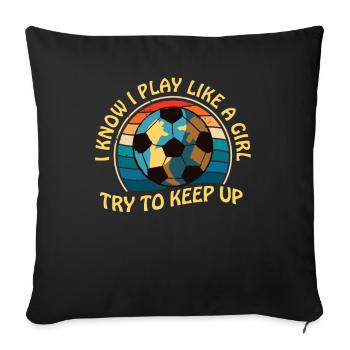 Je sais que je joue comme une fille essaie de suivre - Housse de coussin décorative 45 x 45 cm - noir - Devant