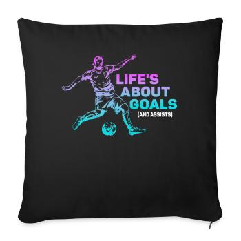 Life Is About Goals And Assists Futbol Soccer - Sofa pillowcase 17,3'' x 17,3'' (45 x 45 cm) - black - Front