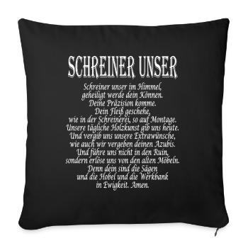 Lustiges Schreiner Unser Schreiner Gebet Schreiner - Sofakissenbezug 45 x 45 cm - Schwarz - Vorne