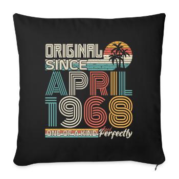 April 1968 birthday April 1968 gift 1968 - Sofa pillowcase 17,3'' x 17,3'' (45 x 45 cm) - black - Front