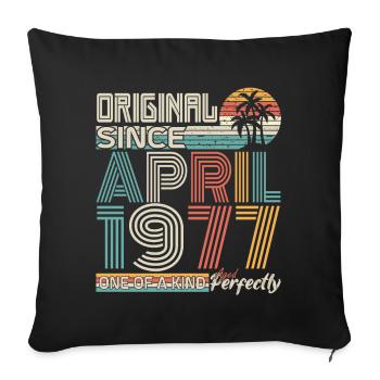 April 1977 anniversary April 1977 gift 1977 - Sofa pillowcase 17,3'' x 17,3'' (45 x 45 cm) - black - Front