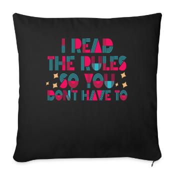 I Read The Rules So You Dont Have To - Sofa pillowcase 17,3'' x 17,3'' (45 x 45 cm) - black - Front