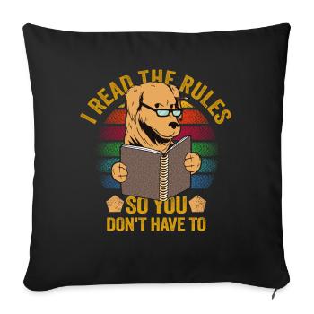 Ich habe die Regeln gelesen, damit Sie nicht - Sofakissenbezug 45 x 45 cm - Schwarz - Vorne