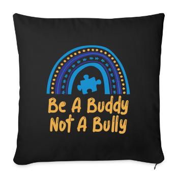 Be A Buddy Not A Bully Anti Bullying - Sofa pillowcase 17,3'' x 17,3'' (45 x 45 cm) - black - Front