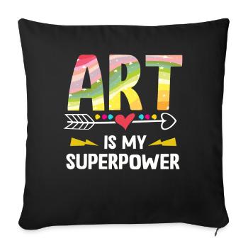 Art Is My Superpower - Sofa pillowcase 17,3'' x 17,3'' (45 x 45 cm) - black - Front