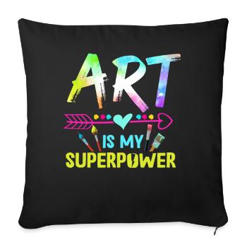 Art Is My Superpower - Sofa pillowcase 17,3'' x 17,3'' (45 x 45 cm) - black - Front