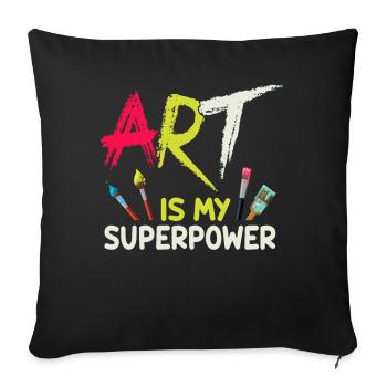 Art Is My Superpower - Sofa pillowcase 17,3'' x 17,3'' (45 x 45 cm) - black - Front