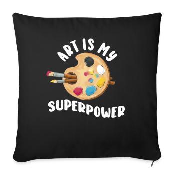 Art Is My Superpower - Sofa pillowcase 17,3'' x 17,3'' (45 x 45 cm) - black - Front