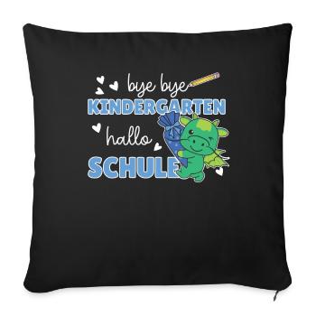 bye bye Kindergarten hallo Schule Drache - Sofakissenbezug 45 x 45 cm - Schwarz - Vorne