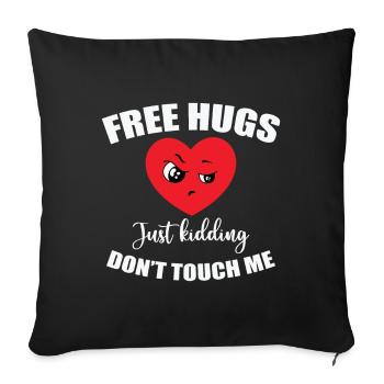No Free Hugs funny ironic sayings - Sofa pillowcase 17,3'' x 17,3'' (45 x 45 cm) - black - Front