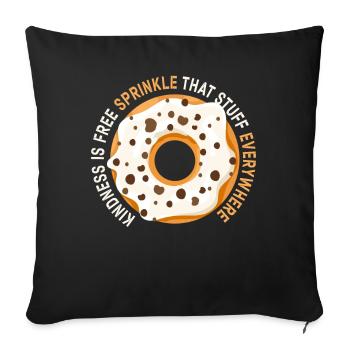 La gentillesse est gratuite, saupoudrez ce truc partout - Housse de coussin décorative 45 x 45 cm - noir - Devant