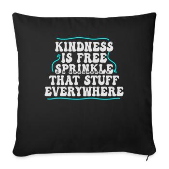 La gentillesse est gratuite, saupoudrez ce truc partout - Housse de coussin décorative 45 x 45 cm - noir - Devant