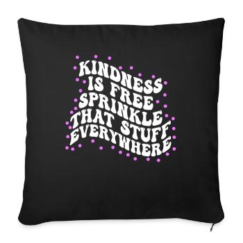 La gentillesse est gratuite, saupoudrez ce truc partout - Housse de coussin décorative 45 x 45 cm - noir - Devant