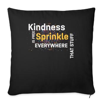 La gentillesse est gratuite, saupoudrez ce truc partout - Housse de coussin décorative 45 x 45 cm - noir - Devant