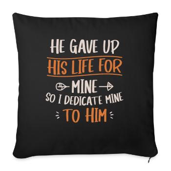 He gave his life for my faith to God - Sofa pillowcase 17,3'' x 17,3'' (45 x 45 cm) - black - Front