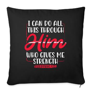 I can do all this through Him, believe God - Sofa pillowcase 17,3'' x 17,3'' (45 x 45 cm) - black - Front