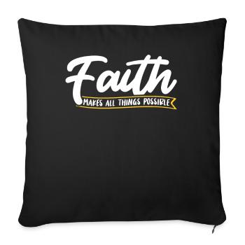Faith makes everything possible Christian Jesus - Sofa pillowcase 17,3'' x 17,3'' (45 x 45 cm) - black - Front