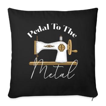 Pedal To The Metal Sewing Machine - Sofa pillowcase 17,3'' x 17,3'' (45 x 45 cm) - black - Front