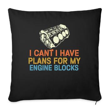Je ne peux pas avoir de plans pour mes blocs moteurs - Housse de coussin décorative 45 x 45 cm - noir - Devant