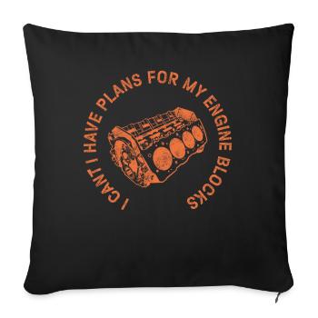 Je ne peux pas avoir de plans pour mes blocs moteurs - Housse de coussin décorative 45 x 45 cm - noir - Devant