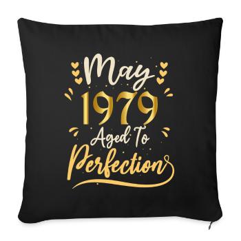 May 1979 May birthday May 1979 - Sofa pillowcase 17,3'' x 17,3'' (45 x 45 cm) - black - Front