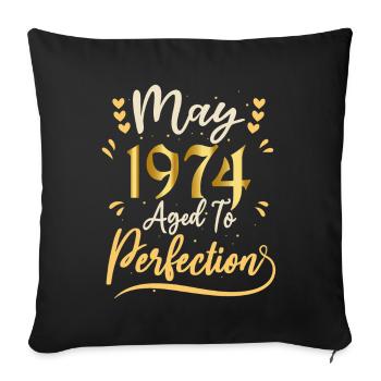 May 1974 May birthday May 1974 - Sofa pillowcase 17,3'' x 17,3'' (45 x 45 cm) - black - Front