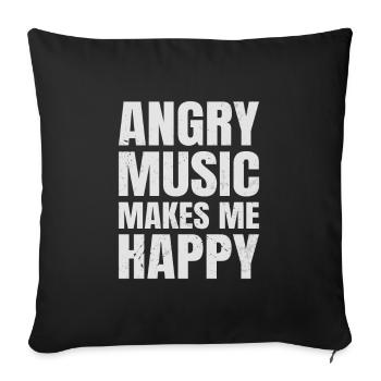 Angry Music Makes Me Happy Metal Music Metalhead - Sofakissenbezug 45 x 45 cm - Schwarz - Vorne