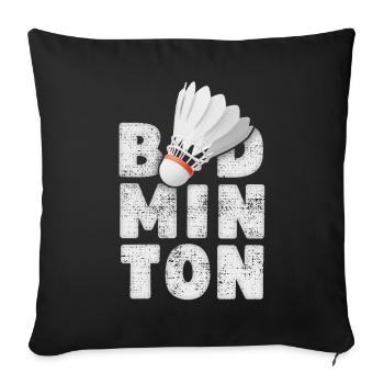 badminton, badminton, badminton game, saying - Sofa pillowcase 17,3'' x 17,3'' (45 x 45 cm) - black - Front