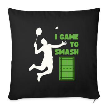 Badminton Saying, Badminton Game, Badminton Game - Sofa pillowcase 17,3'' x 17,3'' (45 x 45 cm) - black - Front