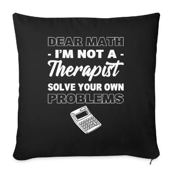 Funny math saying - Sofa pillowcase 17,3'' x 17,3'' (45 x 45 cm) - black - Front