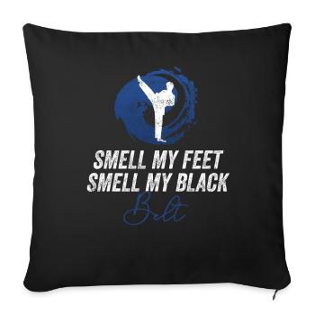 Smell My Feet Smell My Black Belt Karate - Sofa pillowcase 17,3'' x 17,3'' (45 x 45 cm) - black - Front