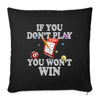 Si vous ne jouez pas, vous ne gagnerez pas - Housse de coussin décorative 45 x 45 cm - noir - Devant