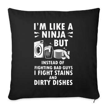 Comme une femme au foyer ninja - Housse de coussin décorative 45 x 45 cm - noir - Devant