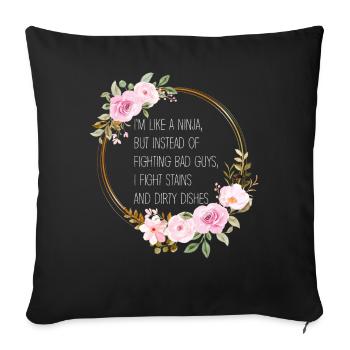 Comme une femme au foyer ninja - Housse de coussin décorative 45 x 45 cm - noir - Devant