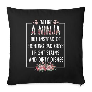 Comme une femme au foyer ninja - Housse de coussin décorative 45 x 45 cm - noir - Devant