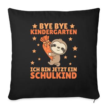 bye bye Kindergarten ich bin jetzt ein Schulkind - Sofakissenbezug 45 x 45 cm - Schwarz - Vorne
