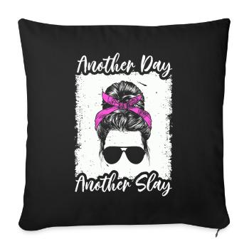 Another Day Another Slay Motivational - Sofa pillowcase 17,3'' x 17,3'' (45 x 45 cm) - black - Front