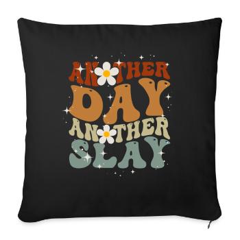 Another Day Another Slay Motivational - Sofa pillowcase 17,3'' x 17,3'' (45 x 45 cm) - black - Front